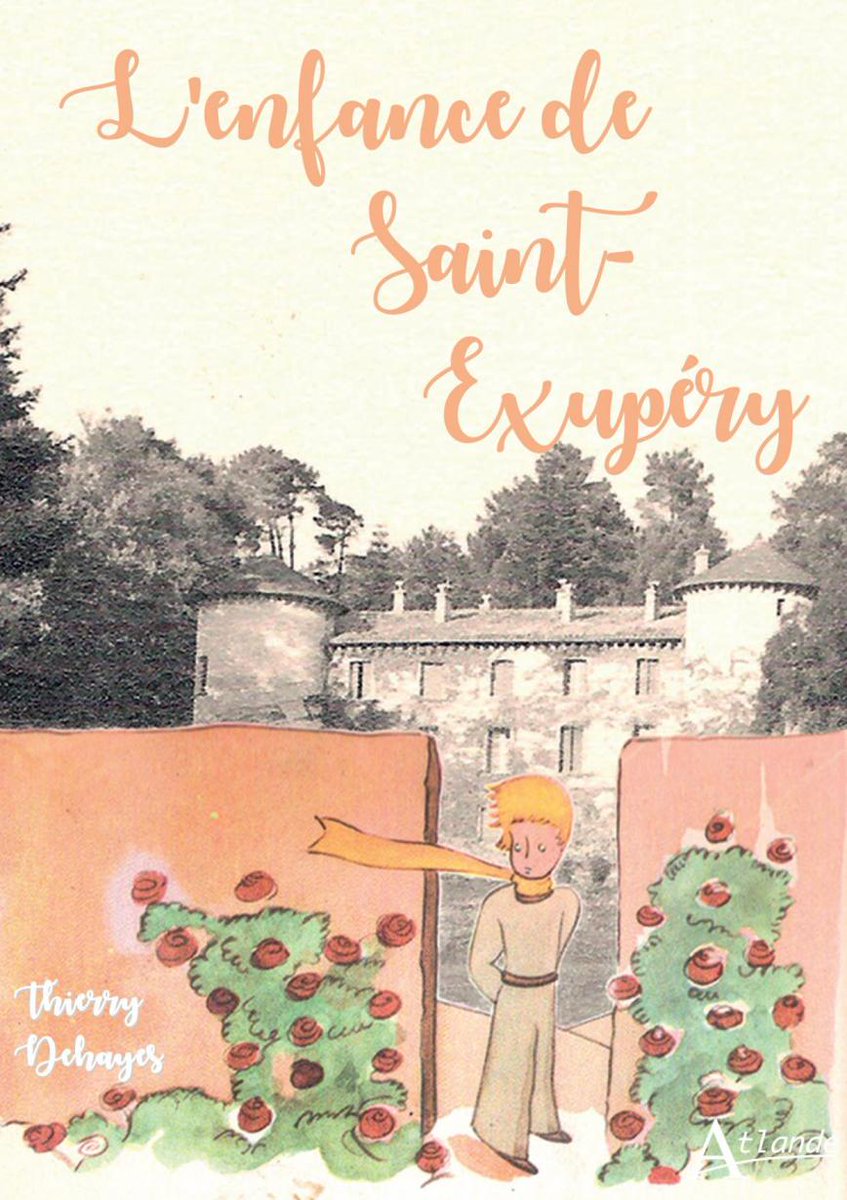 [NOUVEAUTÉ] "L'enfance de #SaintExupéry" par Thierry Dehayes (Éd. Atlande). #AML #Biographie #LeMans #Sarthe <a href="/ofcourselemans/">Of course Le Mans</a> 
auteursdumaine.net/index.php/thie…