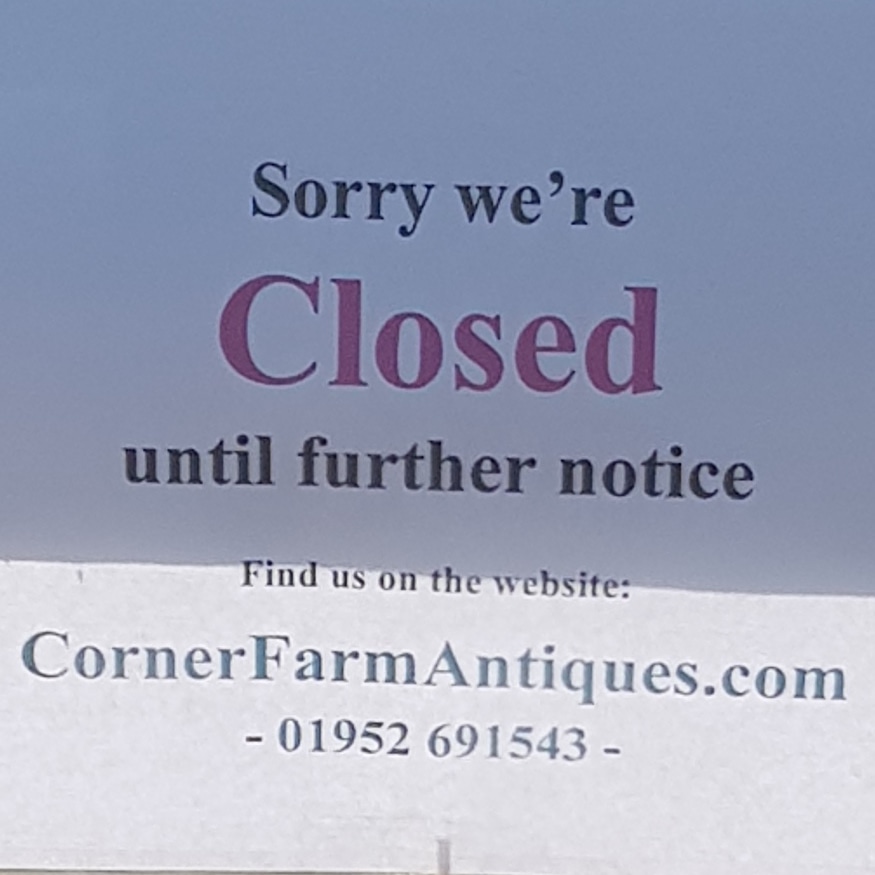We're closed atm but you can find us online: CornerFarmAntiques.com Call: 01952 691543
Stay home. Stay safe. Let's flatten the curve!