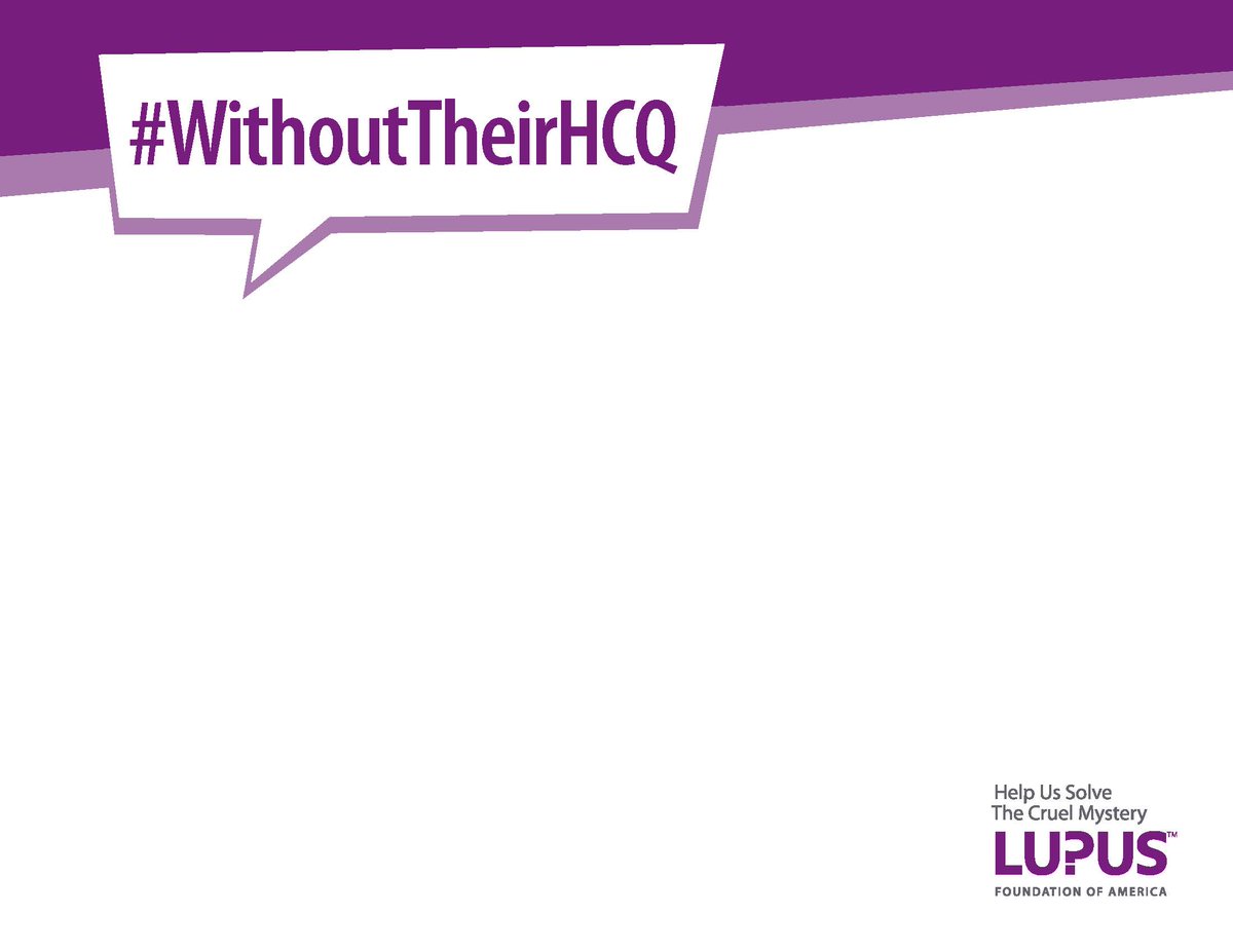 LupusOrg's tweet photo. If you're not a #lupuswarrior, but have a family member or friend who is, you can show them your support by using this image to share why they can't go #WithoutTheirHCQ. https://t.co/r6VeA8MHYR