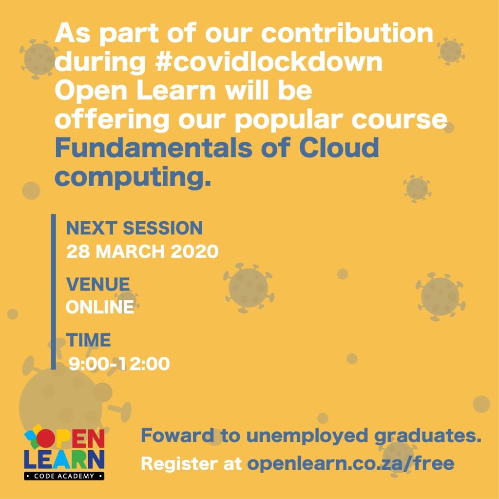 OpenLearn_'s tweet photo. We hope you're keeping well during this lockdown period. Let's make the most of it! We will be running our *Fundamentals of Cloud computing tomorrow from 09:00* Free of charge.* #freecodesaturday #openlearncode #FightCovid19 #Day1 #4IR https://t.co/5eyDommga9
