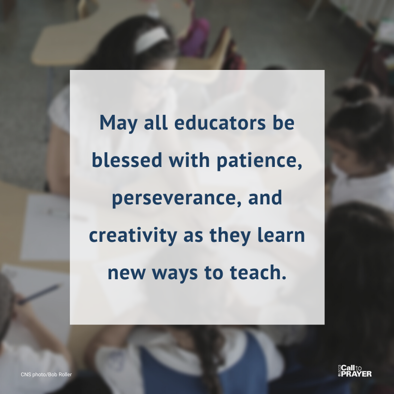 USCCB's tweet photo. May all educators be blessed with patience, perseverance, and creativity as they learn new ways to teach. #calltoprayer https://t.co/Lnh0OqNBlm