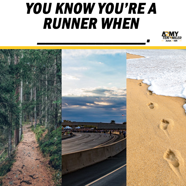 ArmyTenMilerATM's tweet image. RUNNER ROLL CALL: You know you're a runner when _____________.  
#runnerchallenge

#runnersafety #runnertips #stayhome #stayfit #mentallyfit #armystrong