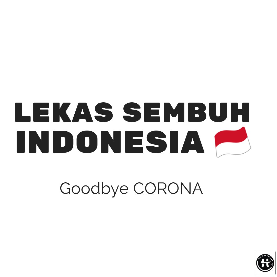 abingAB's tweet photo. Lekas sembuh INDONESIA goodbye corona #CoronaVirusIndonesia #CoronaIndonesia #LekasSembuhBumiku #lekassembuhindonesia #goodbyecorona https://t.co/TsKfs64oDr