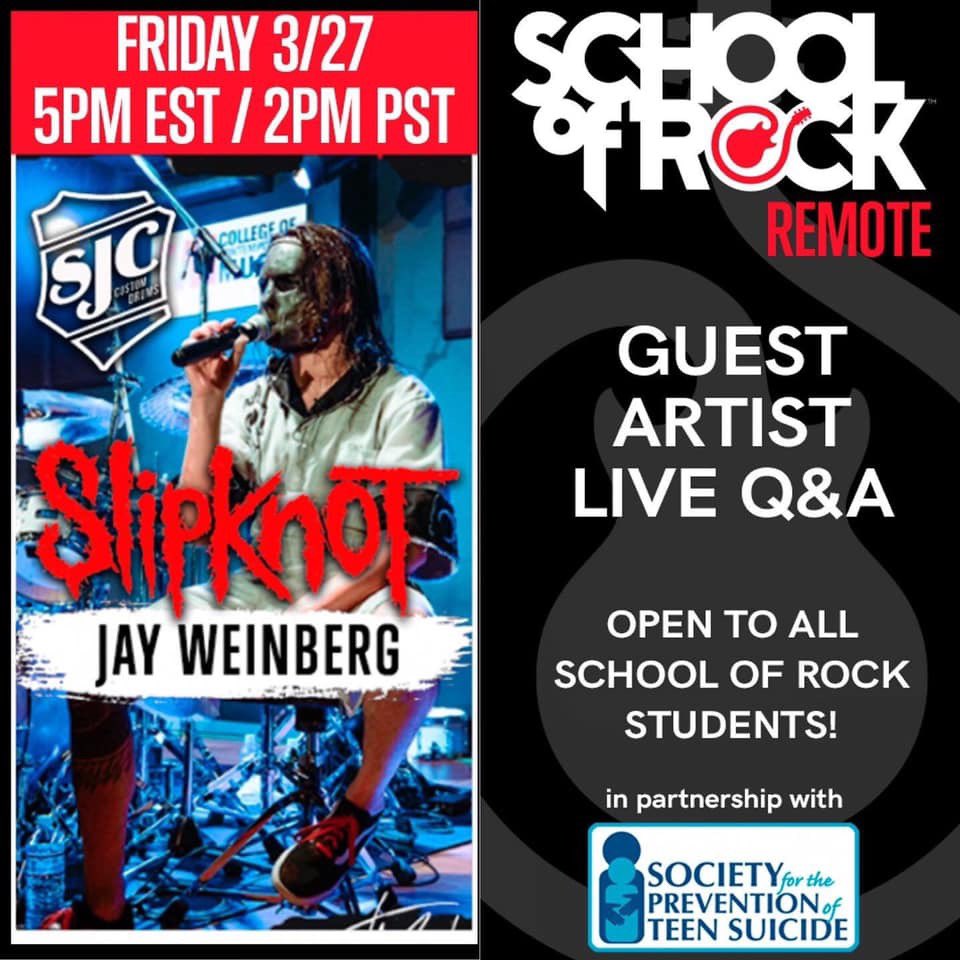 We are excited to announce our first School of Rock Remote: Artist Session with Slipknot drummer, Jay Weinberg.  This is an exclusive event for School of Rock students ONLY &amp; will be online TODAY at 5:00pm. Check your email for participation info for this event! #StayHome #Soflo
