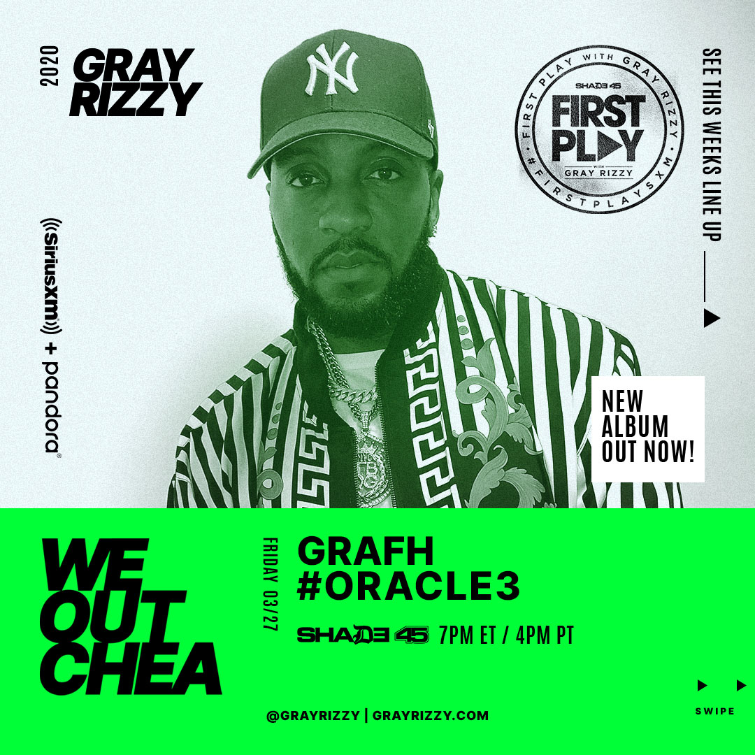 GrayRizzy's tweet photo. Less than 7 hours away from going up with the homie @Grafh with a NEW #FirstPlay for his new project #ORACLE3 on @Eminem's @Shade45!!!
Tune in TODAY (FRI 3/27) at 7p ET / 4p PT @siriusxm Ch45
#WEOUTCHEA #BIGQUEENS #BARSMATTER #GOTYOURS https://t.co/yg1OUacGMq