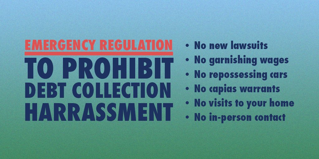 COVID-19 has caused substantial hardship on our residents. We filed an emergency regulation to make sure that no one gets harassed, threatened, or sued for unpaid debts during this crisis. While we practice physical distancing and stay home – all creditors should too.