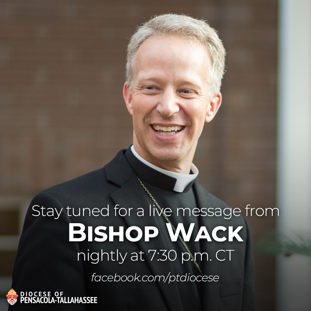 During this time, Bishop Wack will be delivering a brief message to the diocese each evening at 7:30 p.m. CT and 8:30 p.m. ET. Look for a Facebook live video to appear on our Facebook page each evening. #PTdiocese #BishopWack