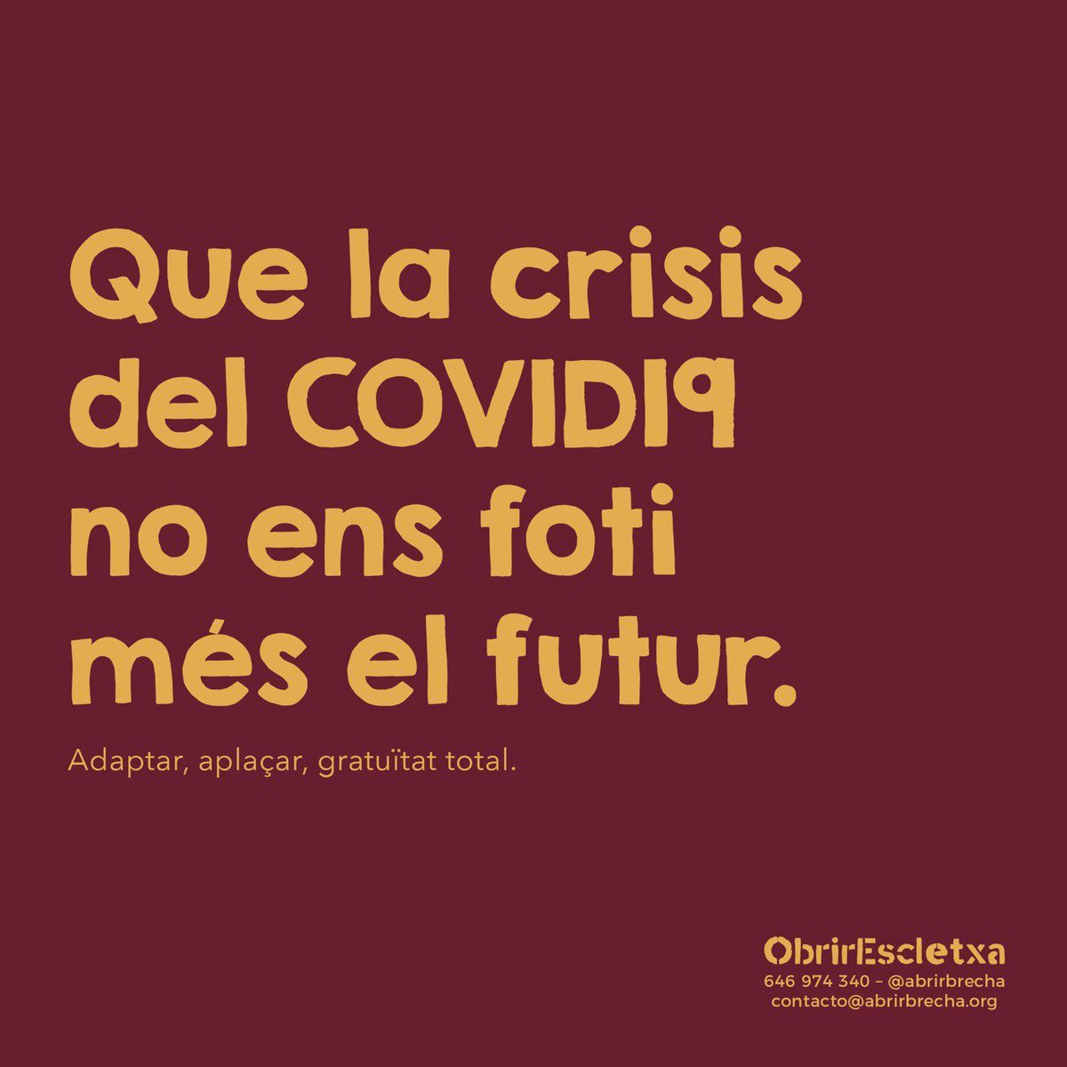 ObrirEscletxa's tweet photo. 🧵 La crisi del #COVID19 ha deixat a l’aire el futur de moltes estudiants que ens juguem el nostre futur aquest curs a les #PAU2020. No permetrem que ens ho posin més difícil. #AplazarYAdaptar perquè no ens fotin més el futur. ➕ https://t.co/8RVmxjShVw