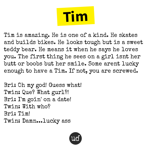 <a href="/LordHorrorxxx/">Tim</a> Tim: Tim is amazing. He is one of a kind. He skates and builds bik... tim.urbanup.com/6709070