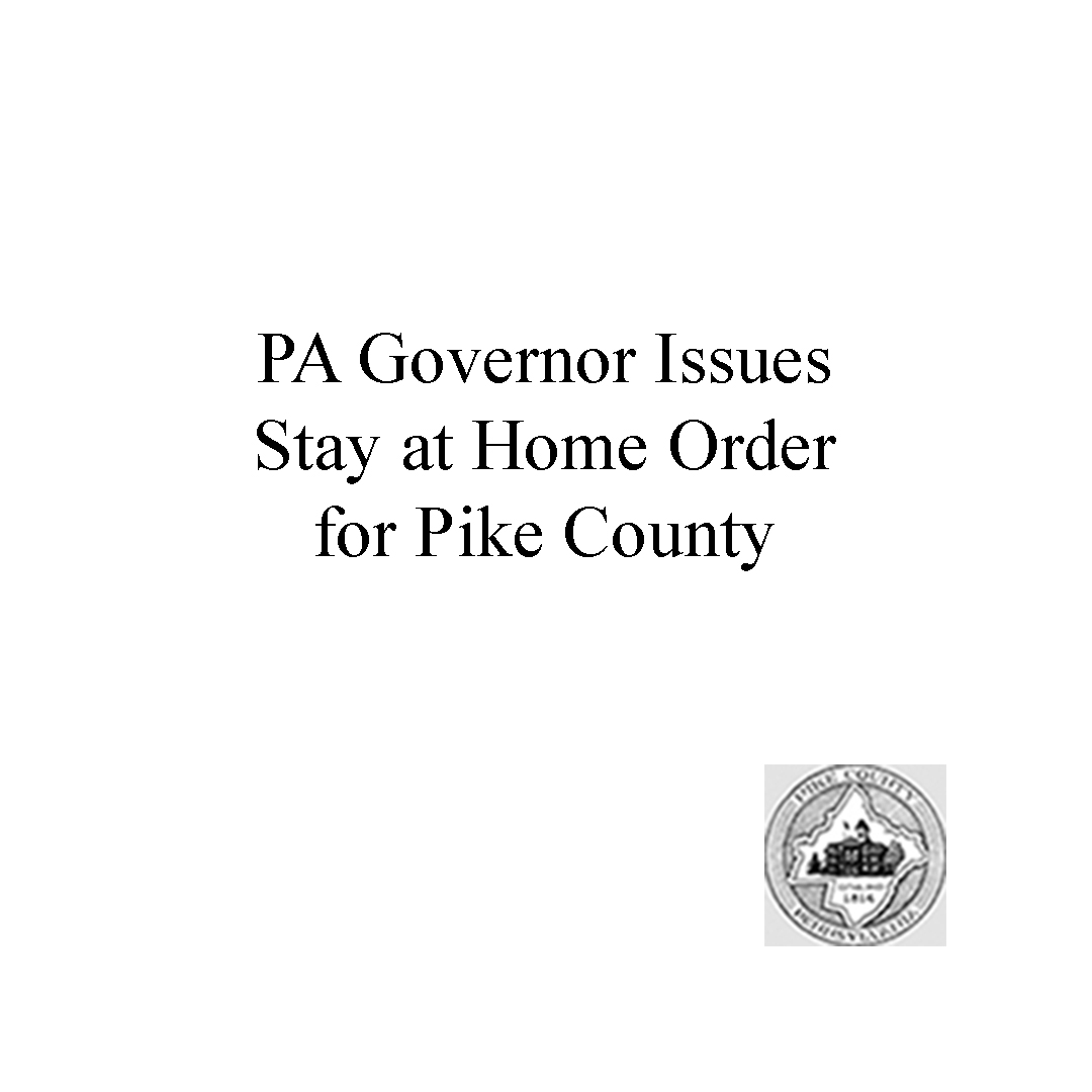 Today, to mitigate the spread of COVID-19, PA Governor Tom Wolf revised the recently issued Stay at Home order to include Pike County. The amended order takes effect at 8:00 PM tonight Friday, March 27 and will continue until April 6. More info --&gt; bit.ly/pikepa11
