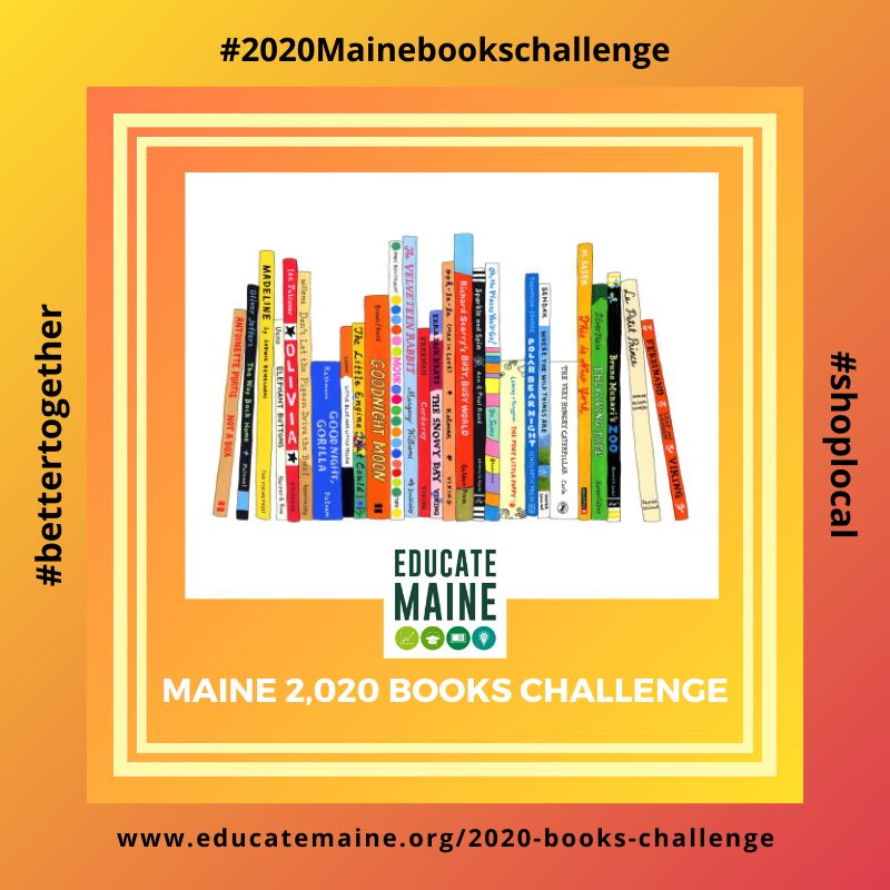 Today <a href="/EducateMaine/">Educate Maine</a> launched the #2020MaineBooksChallenge. Help us get over 2,000 books into the hands of Maine students while supporting our local bookstores (#payitforwardMaine). Check it out!  Do what you can. More information is available here: bit.ly/33QIQv8