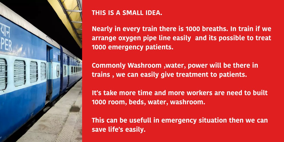 acchug's tweet image. "THIS IS A SMALL IDEA"

Nearly in every train there is 1000 breaths. In train if we arrange oxygen pipe line easily  and its possible to treat 1000 emergency patients. 

Commonly Washroom ,water, power will be there in trains , we can easily give treatment to patients.