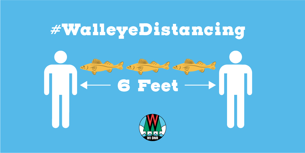 WDNR's tweet image. Yes, you can still fish under @GovEvers Safer at Home order. Just stay close to home to slow the spread of #COVID19.

Don’t forget to practice #WalleyeDistancing, staying at least the distance of three 24” walleyes away from others whether you’re out and about.