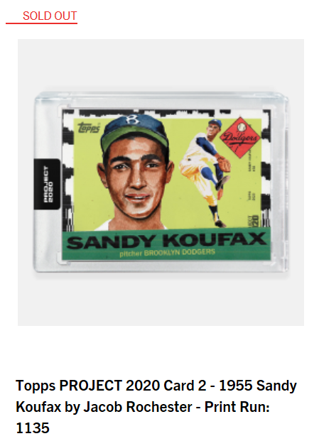 First print runs for Topps Project 2020 are out#1 2001 Topps Ichiro by Ben Baller - 1,334#2 1955 Topps Sandy Koufax by Jacob Rochester - 1,135
