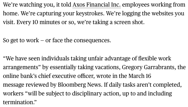 Here's how one boss, one of America's best paid bank executives, told his employees that they were going to be spied on during  #CoronaLockdown. My reporting partner  @MelinAnders got his hands on this memo. It's wild.  https://www.bloomberg.com/news/features/2020-03-27/bosses-panic-buy-spy-software-to-keep-tabs-on-remote-workers