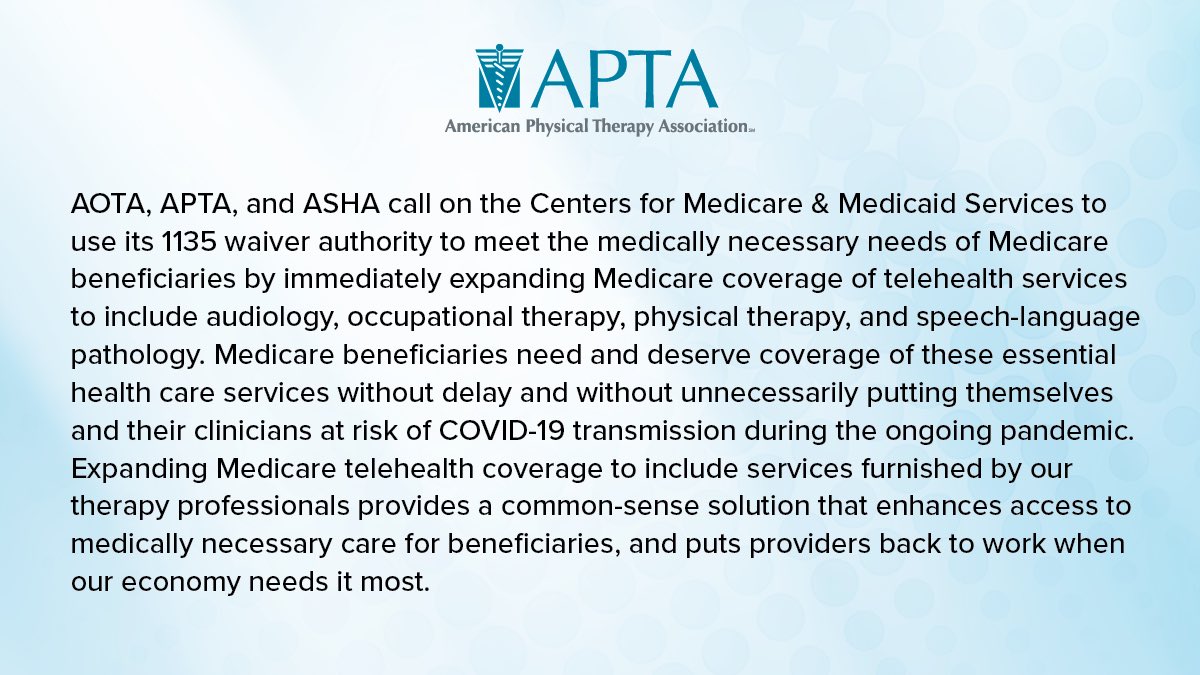 APTA_official's tweet photo. CMS should use its 1135 waiver authority to meet the medically necessary needs of Medicare beneficiaries by immediately expanding Medicare coverage of telehealth services to include audiology, occupational therapy, physical therapy, and speech-language pathology. https://t.co/gPO4MFeXn9