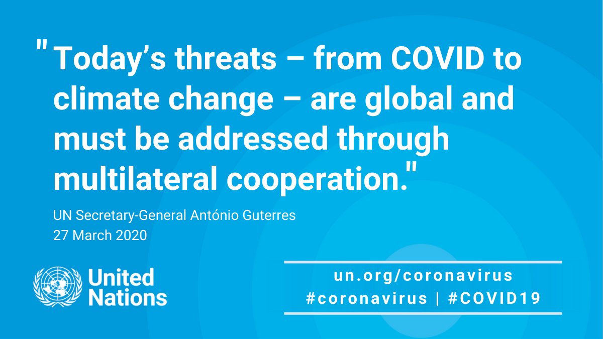 UN's tweet image. Today’s threats – from #COVID19 to climate change – are global and must be addressed through multilateral cooperation.

That is what the UN continues to offer, even, and especially, in these trying times.

-- @antonioguterres bit.ly/3bvsbjp #coronavirus