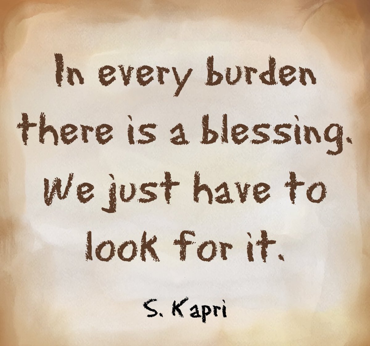ShadanKapri's tweet photo. “In every burden there is a blessing. We just have to look for it.” ~ S.Kapri https://t.co/4eYxEUcs5W
