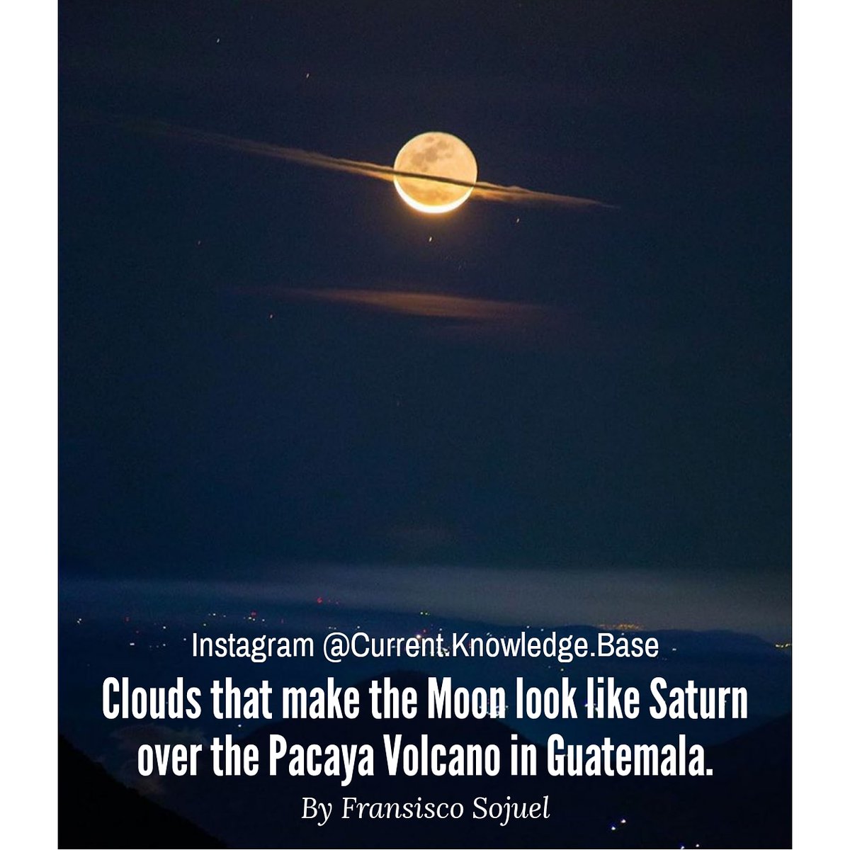 FactPro_'s tweet photo. #Clouds that make the #Moon look like #Saturn over the #PacayaVolcano in #Guatemala.

#CurrentKnowledgeBase #CurrentAffairs  #DidYouKnow #Facts #DailyFacts

#FightCorona #21DaysChallenge #CoronaAwareness #CoronaUpdate #COVID2019 #Coronafighters #StayHome https://t.co/QJUfDr2WZL