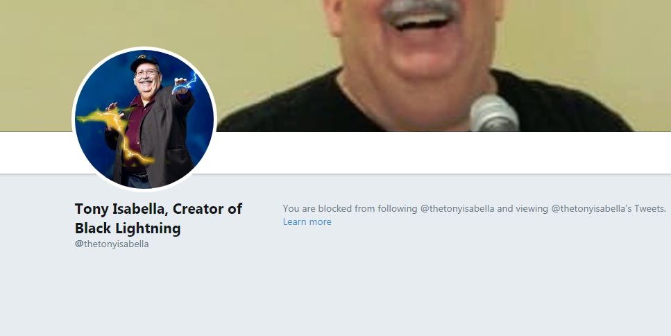 #12 Tony Isabella  @thetonyisabellaAside from being a racist douche, the dude hates on fans. I'll never pay for anything this guy's associated with. Thankfully, Black Lightning is now in better hands.