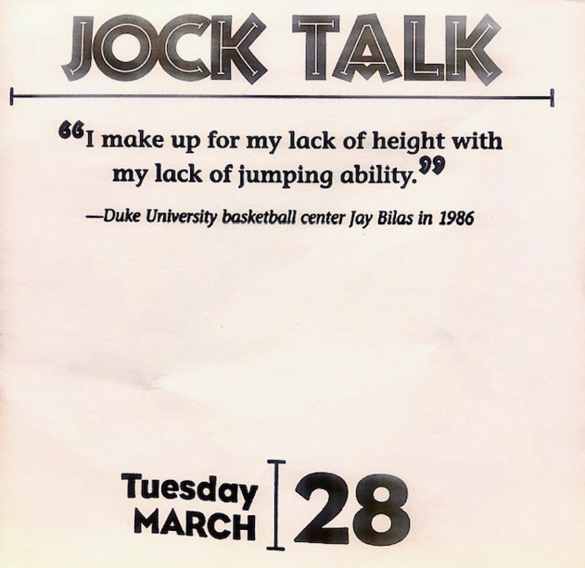 On this day in 1986, a good quote from....me. Good enough to get onto a calendar. Nice.