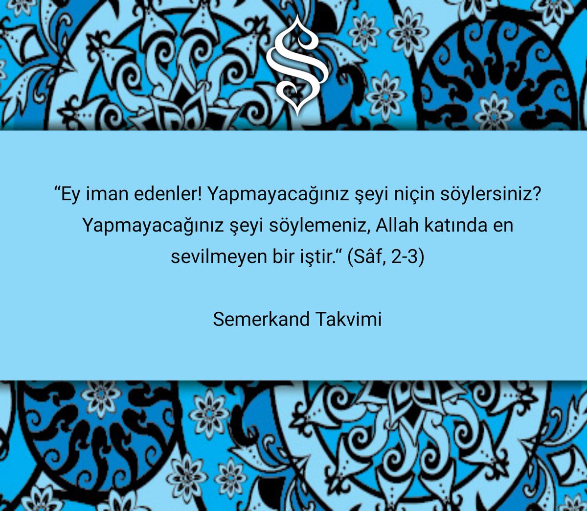 “Ey iman edenler! Yapmayacağınız şeyi niçin söylersiniz?

Yapmayacağınız şeyi söylemeniz, Allah katında en sevilmeyen bir iştir.“

(Sâf, 2-3)