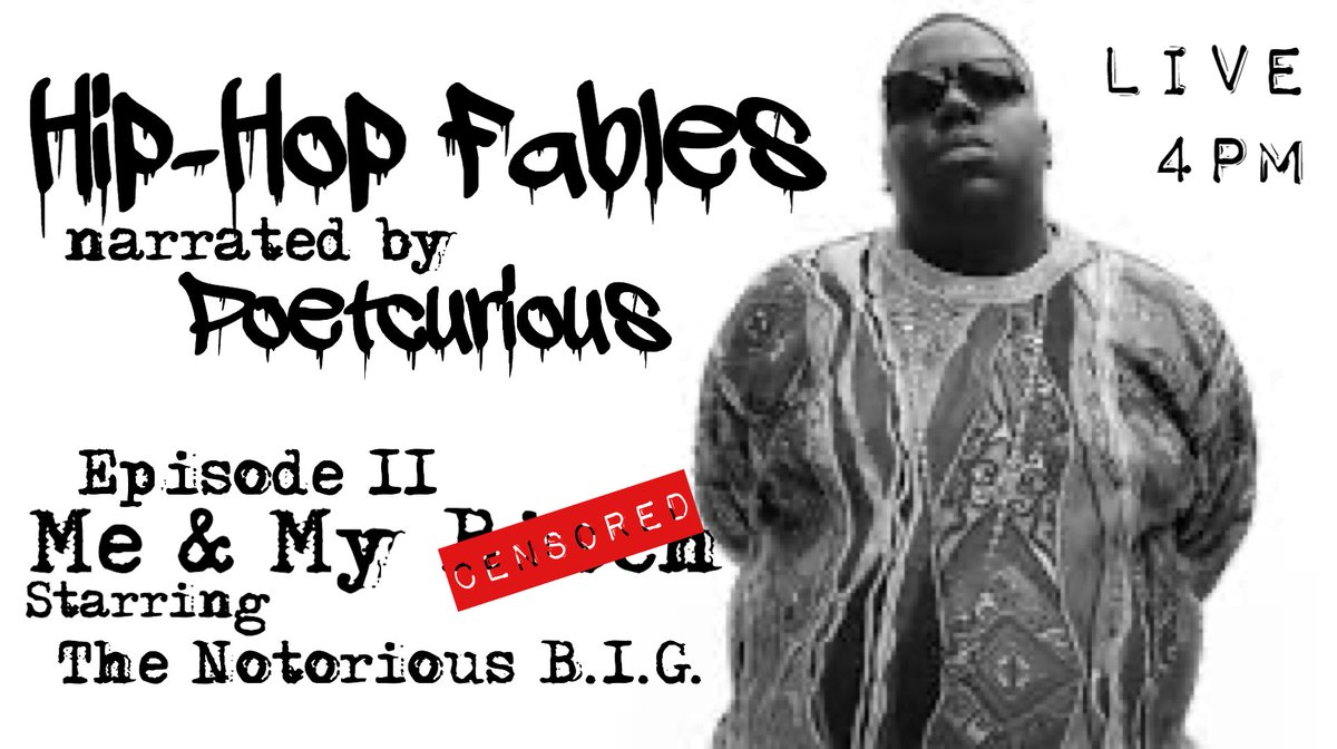 Poetcurious Hiphop Fables Episode Ii Live On Instagram At 4pm Gmt Featuring The Notorious B I G Narrated By Poetcurious Head To Poetcurious On Insta To Join In T Co Qbgbme4cyv