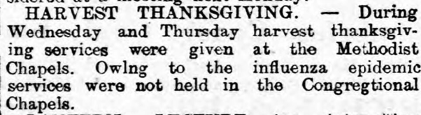 Despite the decision to postpone events, many continued – including the Harvest Thanksgiving at Methodist Chapels in town. The Congregationalists weren’t as brave – and opted to cancel theirs.