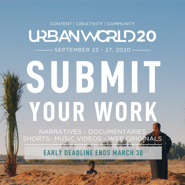 WMorales_BFTV's tweet photo. 24th Annual Urbanworld Film Festival Call For Submissions #UW20 submission deadline ends in March 30!!! Submit your films, shorts, documentaries, web originals and music videos for a reduced rate https://t.co/DYralZMEvl https://t.co/8W7tsgQHOk