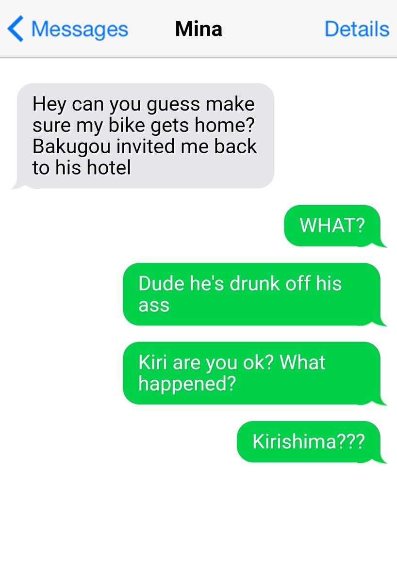 There was one sent to Mina from Kirishima about 10 minutes after Bakugou remembers leaving the bar.