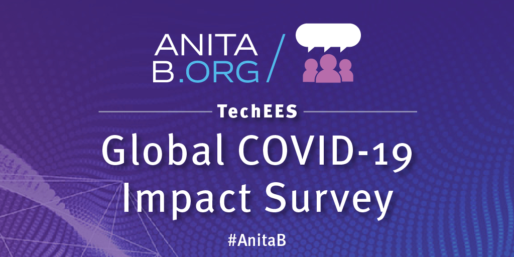 CommunityAnitaB's tweet photo. Please take the Technical Equity Experience (#TechEES) Global COVID-19 Impact Survey. You'll help us understand the unique needs of technical women during this unique time. Share it with other #WomenInTech as well! https://t.co/PN14NyI0wK #AnitaB #COVID19 https://t.co/yJYwWiLlz4
