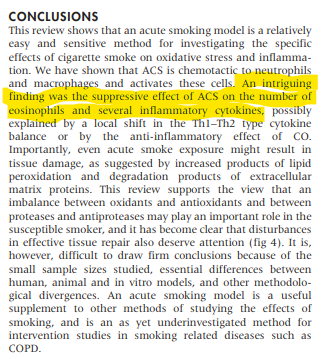 Acute effects of cigarette smoke on inflammation and oxidative stress-a review"Acute cigarette smoke has a suppressive effect on the number of eosinophils and several inflammatory cytokines, possibly due to the anti-inflammatory effect of carbon monoxide" https://thorax.bmj.com/content/59/8/713