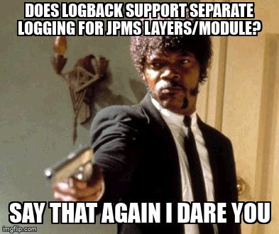 overflow_meme's tweet image. Does logback support separate logging for JPMS layers/module? stackoverflow.com/questions/6091… #logback #javamodule #java #java9