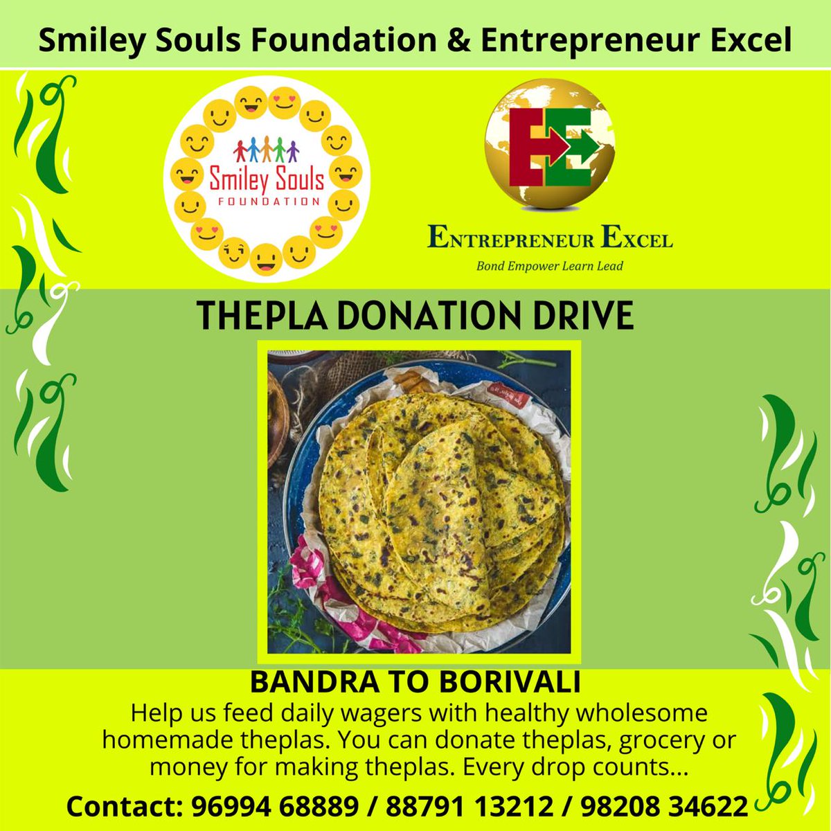 devishajatakia's tweet image. Thepla arranged for needy. 
Location : Bandra to Borivali
Please contact on numbers given in poster. 
#EntrepreneurExcel #SmileySoulsFoundation #Bandra #Borivali #donateforcorona #coronavirusindia #TogetherWeCan