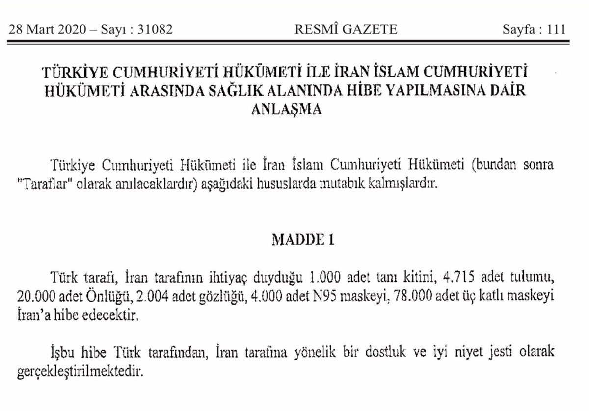Türkiye İran’a 1000 adet tanı kiti, 4715 adet tulum, 20.000 adet önlük, 2004 gözlük, 4000 N95 maske ve 78.000 üç katlı cerrahi maskeyi hibe etti.