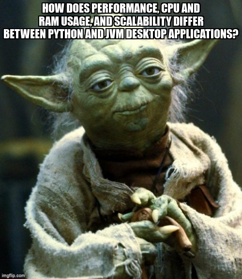 overflow_meme's tweet image. How does performance, CPU and RAM usage, and scalability differ between Python and JVM desktop applications? stackoverflow.com/questions/6091… #wxpython #python #javafx #kotlin #java
