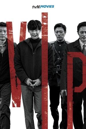 V.I.P(2017)9/10Genre: Crime, ThrillerNote: Suka Lee Jongsuk dalam ni