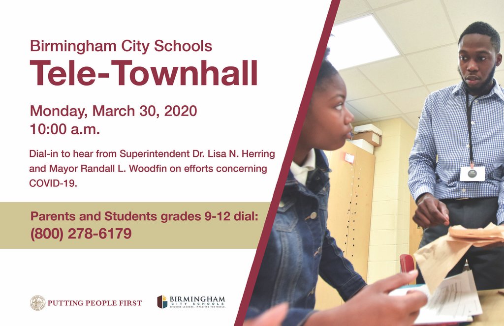 BhamCitySchools's tweet photo. BCS invites all 9-12 students and families to hear Superintendent Dr. Lisa Herring and Mayor Randall Woodfin discuss efforts concerning COVID-19 during the Tele-Townhall tomorrow, on Mon., March 30, 2020 @ 10 a.m. Those with questions can dial (800) 278-6179 during the meeting. https://t.co/4Dnr4oxJKA