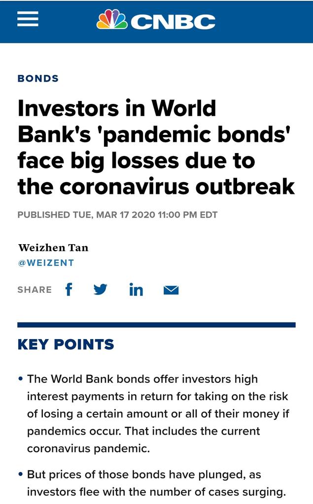 Sur le Coronavirus maintenant, on voit bien que cette crise artificielle. Certaines personnalités appellent à la création d'un gouvernement mondial. Et même, on découvre que la Banque Mondiale avait émis des "pandemic bonds" en 2017. Les détenteurs ont tout perdu.LE HASARD !