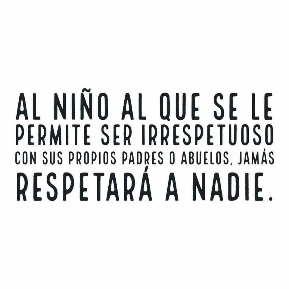 EcoInventos's tweet photo. Al niño que se le permite ser irrespetuoso con sus propios padres o abuelos, jamás respetará a nadie. https://t.co/4B0B6eZOgy