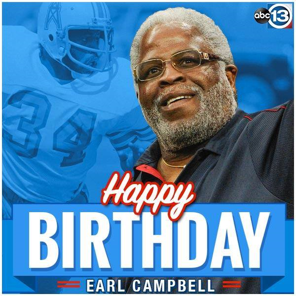 Happy Birthday, Earl Campbell!!! YOU ROCK 