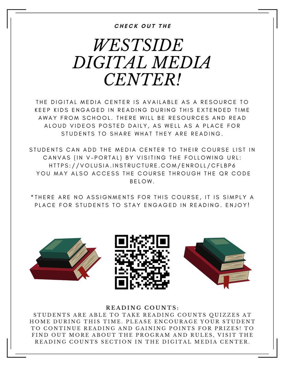 Westside Families, Please check out our digital media center for reading resources, Reading Counts info, Epic! Books access and suggestions, and digital storytimes. See the flyer below for instructions or follow this link: volusia.instructure.com/enroll/CFLBP6