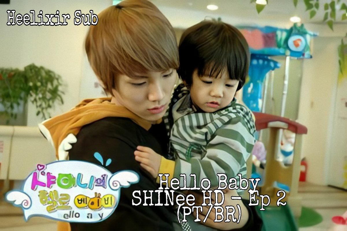 Heelixir's tweet image. Hello Baby SHINee HD - 2 Episódio (PT/BR)
drive.google.com/file/d/1faL55U…