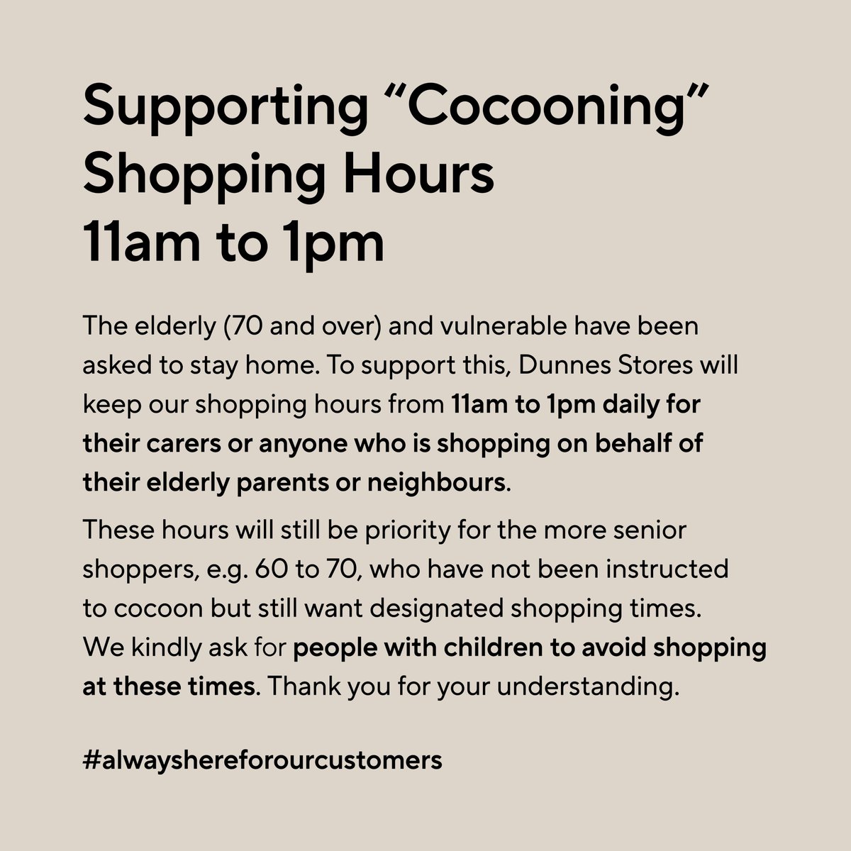 dunnesstores's tweet photo. To keep everyone safe and to support cocooning we’re going to keep daily hours for carers or anyone who is shopping on behalf of their elderly parents or neighbours. We appreciate if you can share this message so we can all keep each other safe. #alwayshereforourcustomers https://t.co/7fCIv6vD2s
