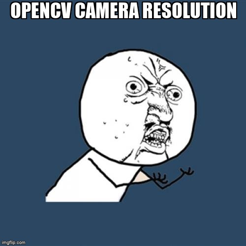 pi_stack's tweet photo. OpenCV camera resolution https://t.co/Od4y5UN0Ta #opencv #pi3b+ #python https://t.co/r7sRfwiGVC