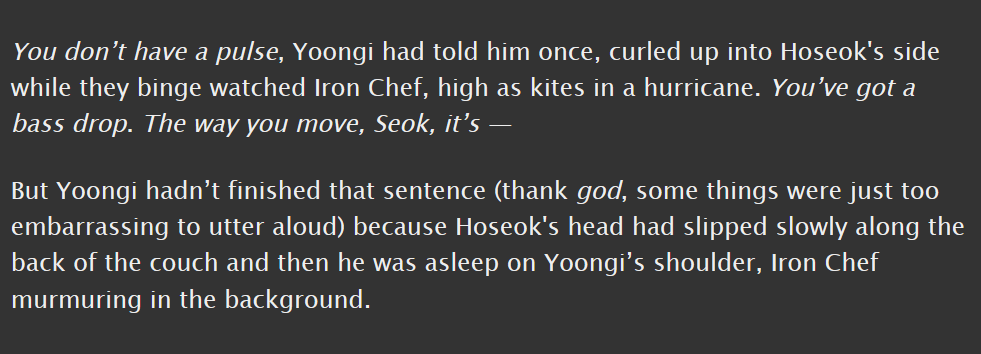 sope, e, 88k || au; hoseok and yoongi fall apart, come back together again; angst w a happy ending || WHY does this fic not have a ZILLION more kudos, i think about it constantly, hobi in this fic is so SAD and this fic has my Favorite of all fic taehyungs  https://archiveofourown.org/works/15955043/ 