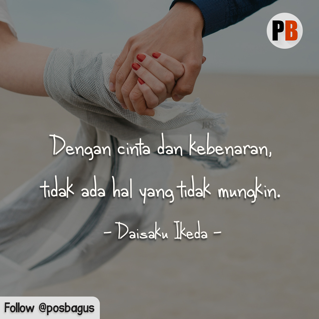 PosBagus's tweet photo. Dengan cinta, tidak ada kemustahilan dalam hal apa pun. 
#sajakcinta #tentangkita https://t.co/Y9fK4oli4t