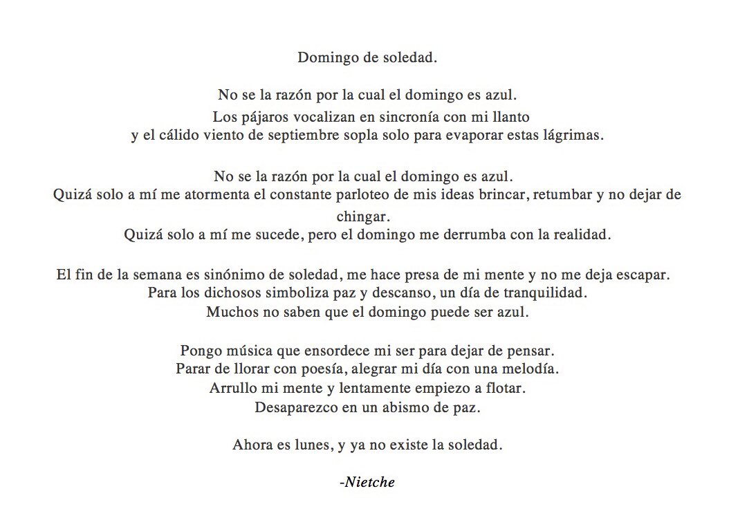 Nietche8's tweet image. Deje muy abandonada esta cuenta... pero regreso dejándolos con este poema “Domingo de soledad”.
