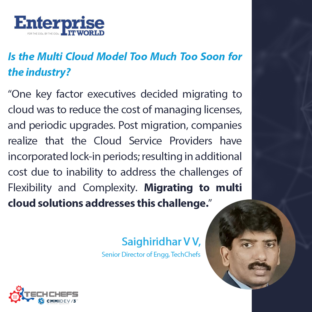Tech_Chefs's tweet photo. Is the Multi Cloud Model 'Too Much Too Soon' for the industry? Mr Saighiridhar V V, Senior Director of Engg, TechChefs shared his views on Multi Cloud Solutions with the 'EnterpriseIT World' Magazine. Visit -https://t.co/qdj2G0UKSb

#TechChefs #TechChefsInMedia #cloudstrategy https://t.co/UTIa2sGwtJ