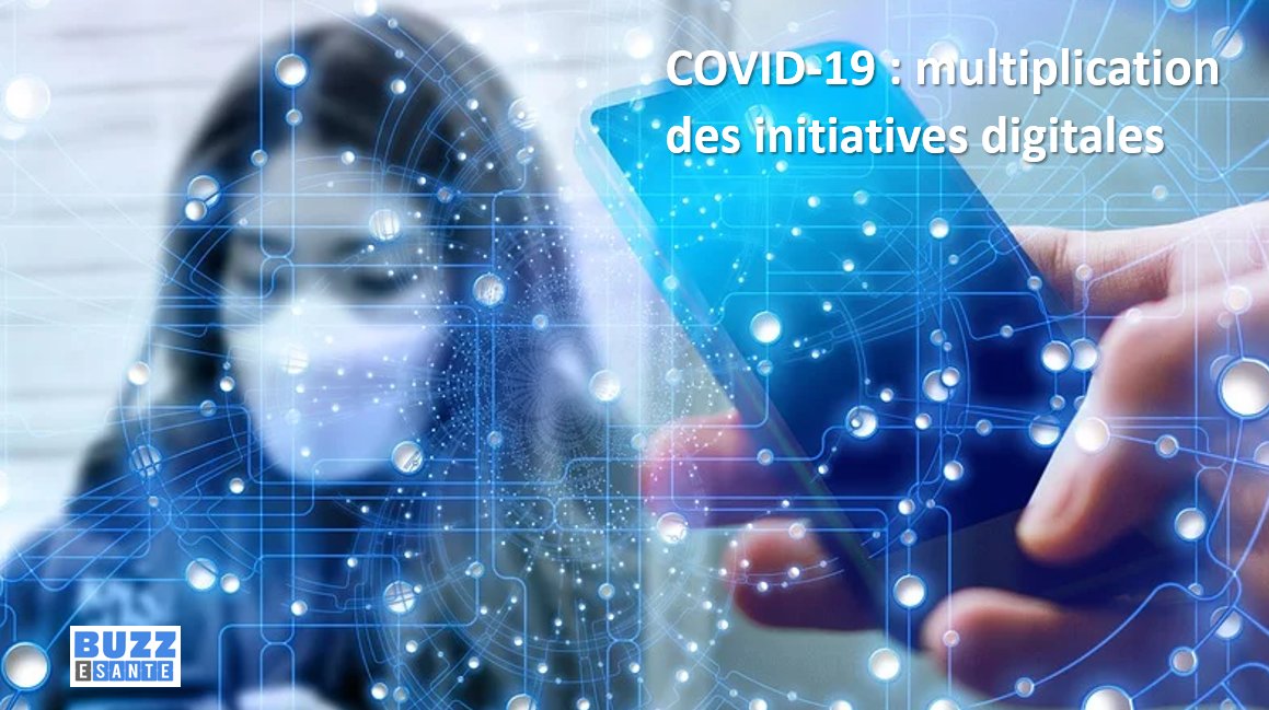COVID-19 : multiplication des initiatives digitales buzz-esante.fr/covid-19-multi… #hcsmeufr #esante #COVID19 #MBADMBHealth